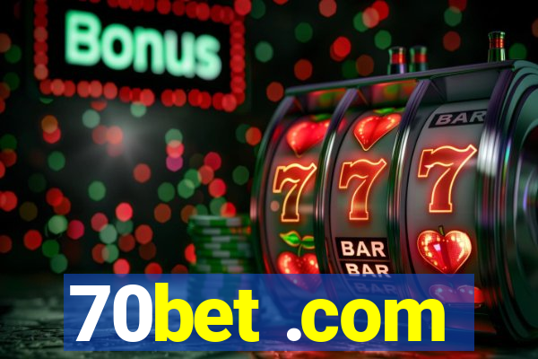 70bet .com